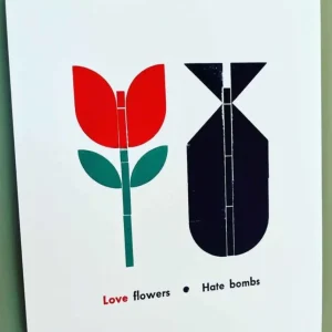 Love flowers. Hate bombs